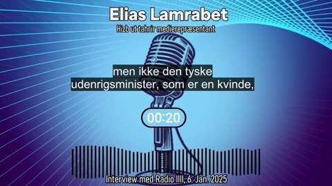 🎙️ Interview på RADIO IIII med Elias Lamrabet, Hizb ut Tahrirs medierepræsentant i Danmark, om Mellemøsten, kvinderettigheder, håndtryk og hykleri (6. januar 2025)