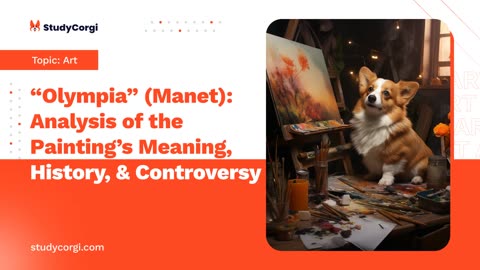 “Olympia” (Manet): Analysis of the Painting’s Meaning, History, & Controversy - Essay Example