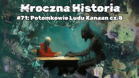 #71 Potomkowie Ludu Kanaan cz.8 / Descendants of the People of Canaan, part 8 (HistoryReality)