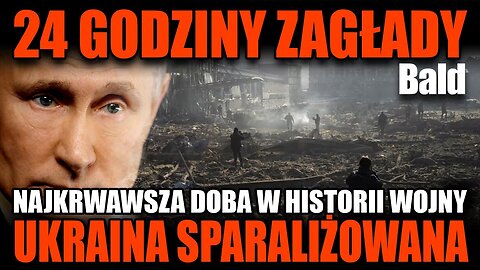 NAJGORSZE 24 GODZINY W HISTORII WOJNY NA UKRAINIE - BaldTV 2025.01.02