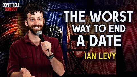 The Worst Way to End a Date | Ian Levy | Stand Up Comedy