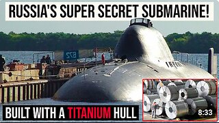 Russia's Super Secret Submarine! built with a titanium hull will be modernized