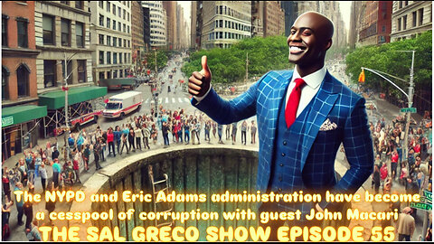 The NYPD & Eric Adams administration have become a cesspool of corruption| Ep 55