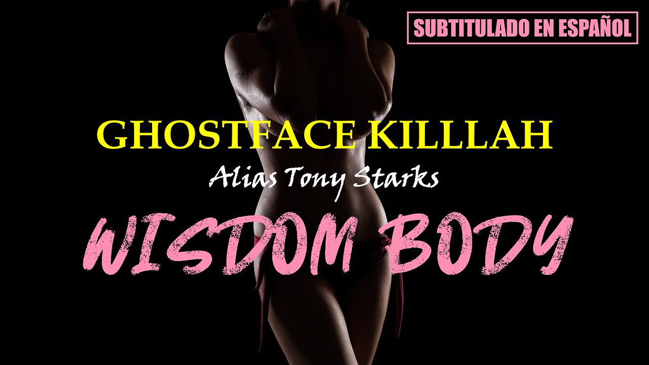 Ghostface Killah - Wisdom Body | (Subtitulado en español) (Prod. por RZA)