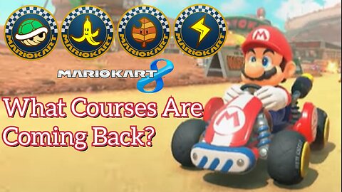 What Mario Kart 8 Tracks are Most Likely to Come Back?