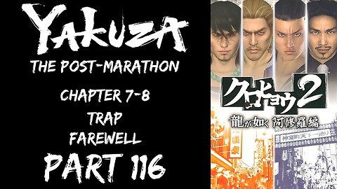 LP Yakuza Post-Marathon Part 116 - Chapter 7-8: Trap, Farewell - | Yakuza Black Panther 2