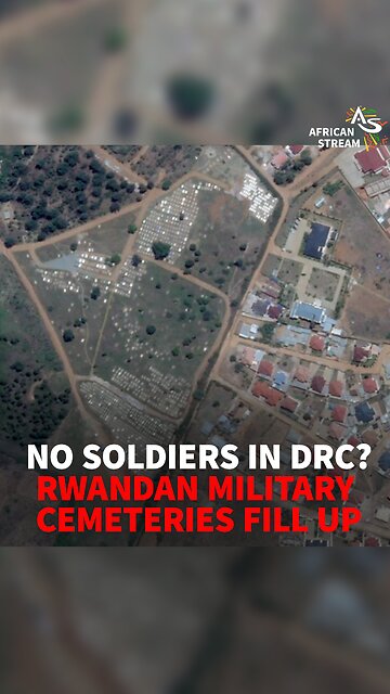 NO SOLDIERS IN DRC? RWANDAN MILITARY CEMETERIES FILL UP