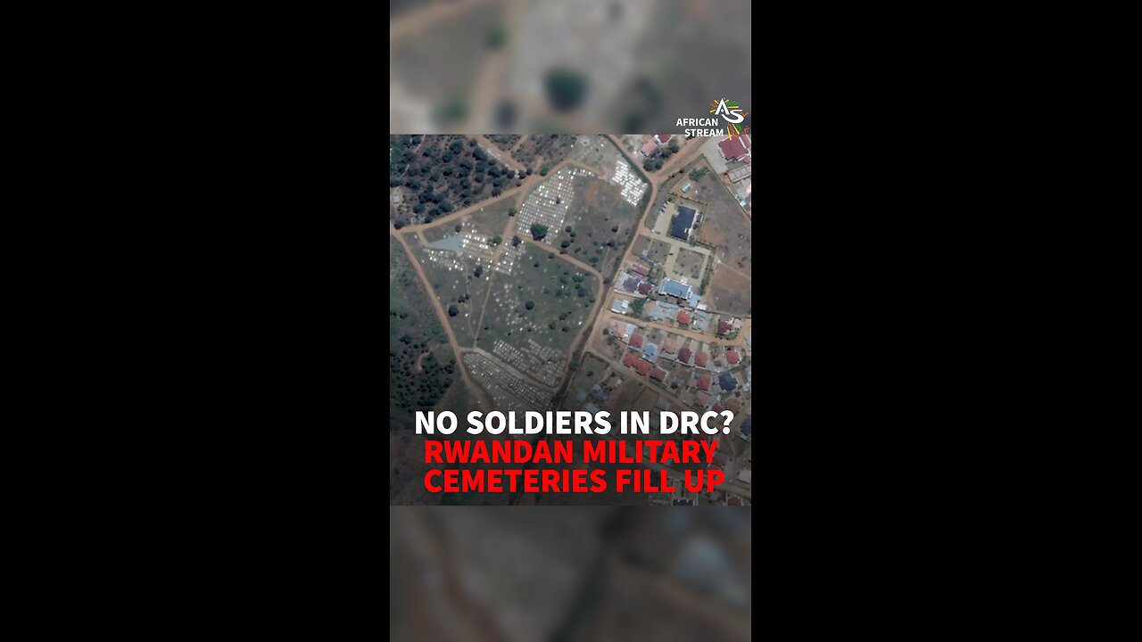 NO SOLDIERS IN DRC? RWANDAN MILITARY CEMETERIES FILL UP