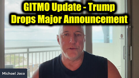 Michael Jaco 'GITMO Update 3.5.25' - Trump Shares DISTURBING Message They Didn't Want You To Know