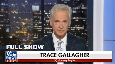 Fox News @ Night with Trace Gallagher - Full Episode| March 10, 2025