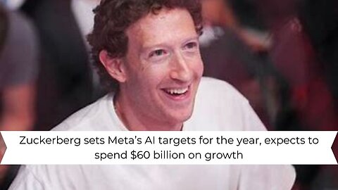 Zuckerberg Sets Meta’s AI Targets For The Year with a $60 Billion Investment