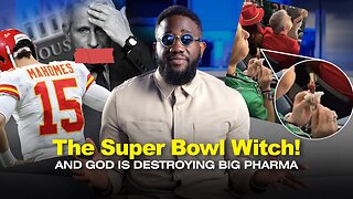 PROPHETIC UPDATE ALERT: The Super Bowl Witch!...and God is Destroying Big Pharma