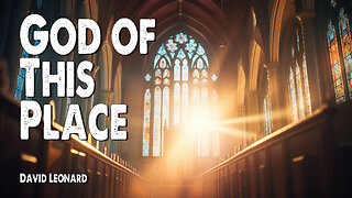 God of This Place | David Leonard (Worship Lyric Video)