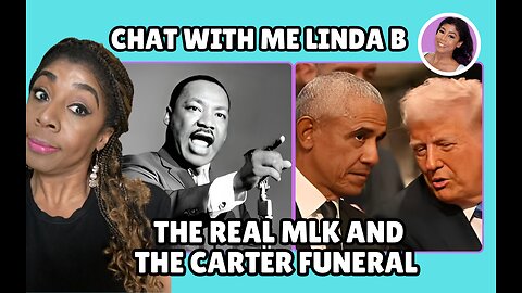 The Real MLK and The Jimmy Carter Funeral