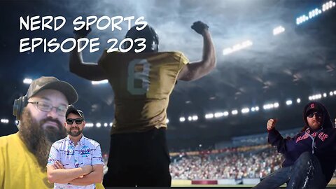 Nerd Sports Episode 203