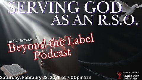 Episode 8 – “Serving God as an RSO”