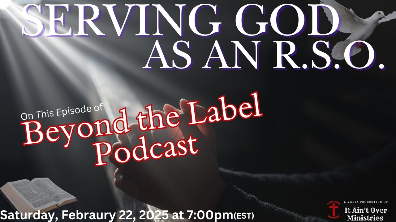 Episode 8 – “Serving God as an RSO”