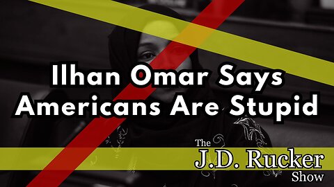 Congresswoman Ilhan Omar Says President Trump's Reelection Represents the Dumbing Down of America