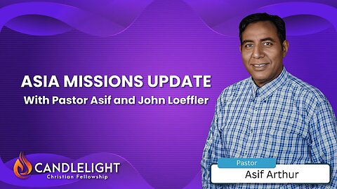 Wednesday Night Service - Asian Missions Update