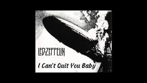 Led Zeppelin - I Can't Quit You Baby