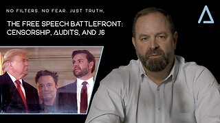 The Free Speech Battlefront: Censorship, Audits, and J6 | Guest Joe Biggs | 17 February 2025 4PM EST