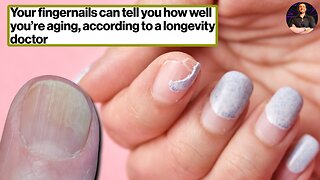 What Your Fingernails REVEAL About Your Biological Age and How You are Living!