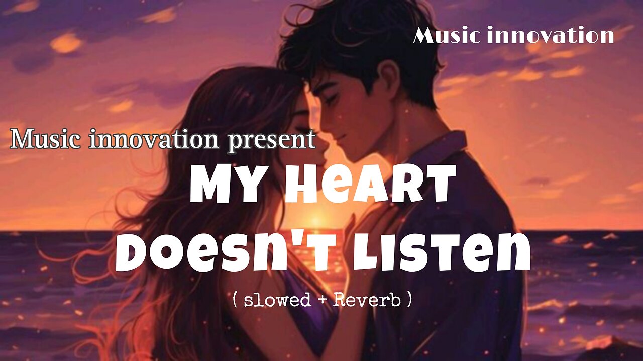 My heart doesn't listen