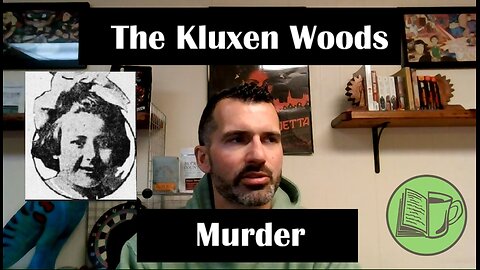 The Kluxen Woods Murder - 1921