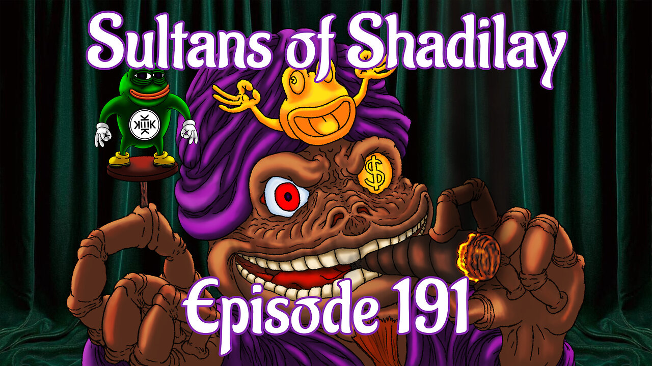 Sultans of Shadilay Podcast - Episode 191