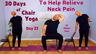 Day 23 - Chair Yoga To Help Relieve Neck Pain - 30 Days Of Yoga 2025 - 30 Minute Class