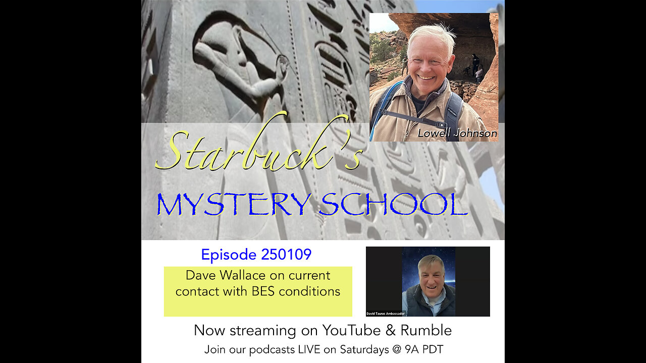 Starbucks Mystery School 250109 - Dave Wallace on current BES contact