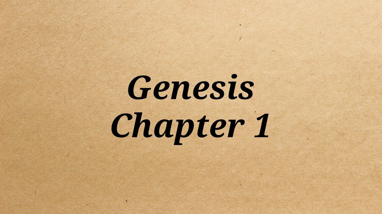 Genesis Chapter 1 With Audio ~ adapted from the kjv