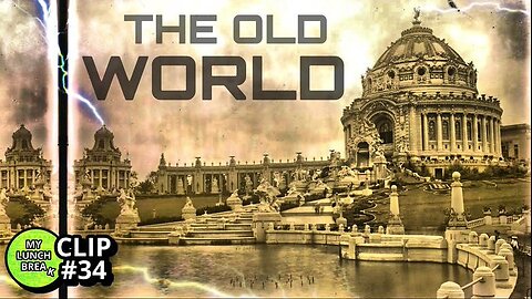 The Old World - Greatest Lies?/ MYLUNCHBREAK