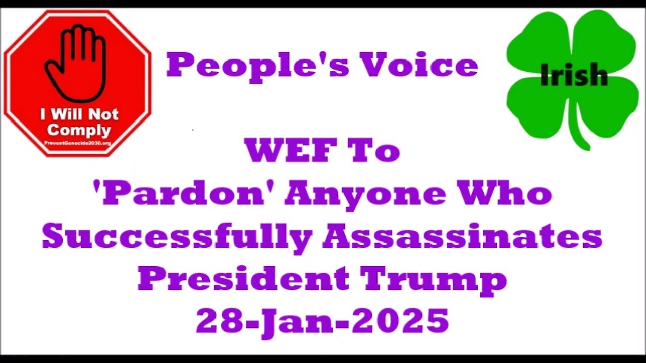 WEF Promises To 'Pardon' Anyone Who Successfully Assassinates President Trump 28-Jan-2025