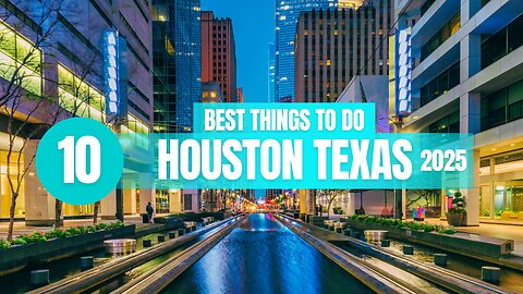 Top 10 Things to do in Houston Texas 2025!