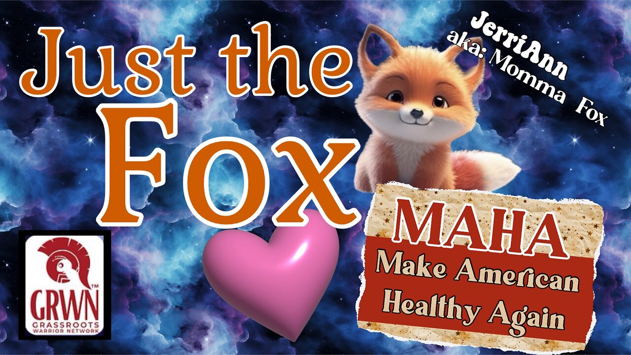 Just the Fox - Make America Healthy Again.