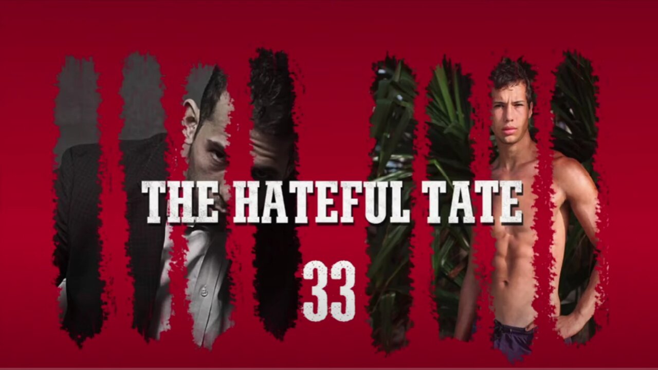 THE HATEFUL TATE EPISODE 33