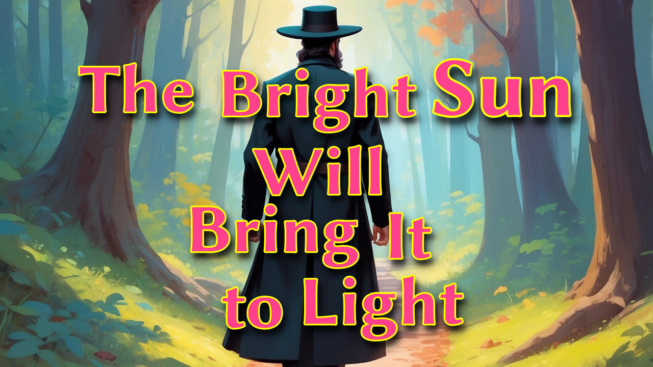 The Bright Sun Will Bring It to Light | Decoding Fairy Tales