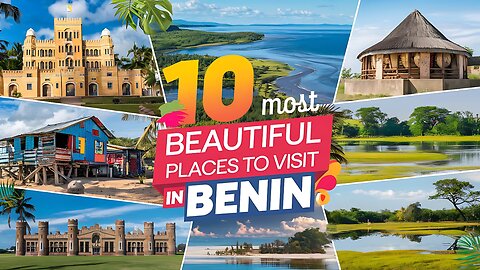 10 Most Beautiful Places to Visit in Benin | West Africa’s Hidden Gem | Life Travel