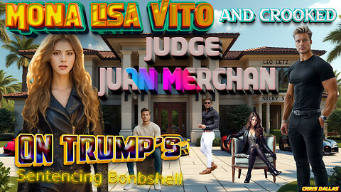 Mona Lisa Vito & Crooked Judge Merchan - Trump’s Sentencing Bombshell! Trial, Conviction & the Joke!