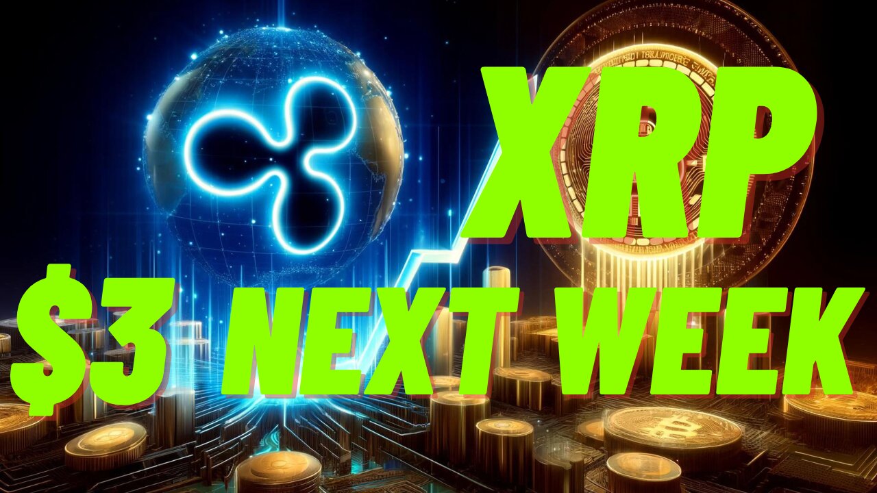 XRP Moving to $3 Next Week