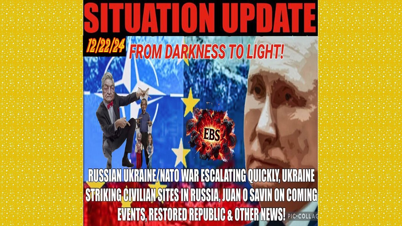 SITUATION UPDATE 12/22/24 - No way out, Russia Ukraine/Nato War Escalation,Juan O Savin,Biden Puppet