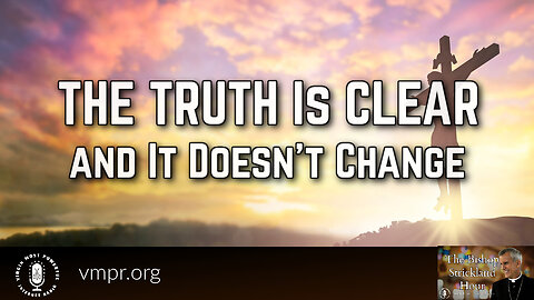 14 Jan 25, The Bishop Strickland Hour: The Truth Is Clear and It Doesn't Change