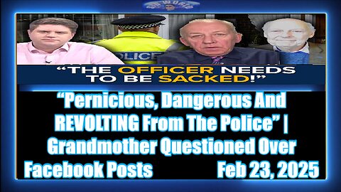 “Pernicious, Dangerous And REVOLTING From The Police” Grandmother Questioned Over Facebook Posts