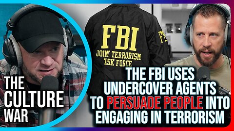 "The FBI Uses Undercover Agents To PERSUADE People Into Engaging In Terrorism"