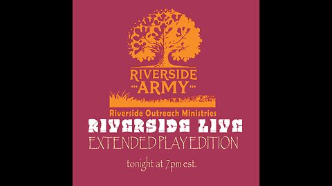 RIVERSIDE LIVE TUESDAY NIGHT LIVESTREAM EXTENDED EDITION