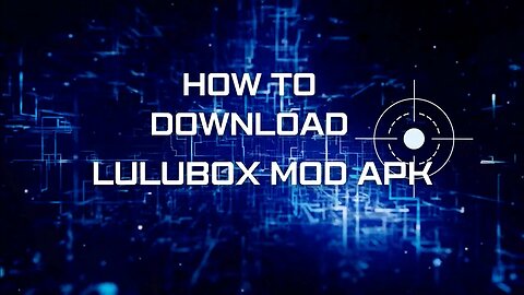 How to Download LuluBox Pro App for Android, iOS and PC/Mac