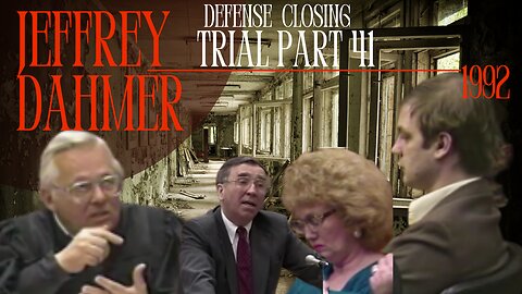 Jeffrey Dahmer Trial (1992)Part 41 Defense Closing Argument - The Milwaukee Monster/Cannibal