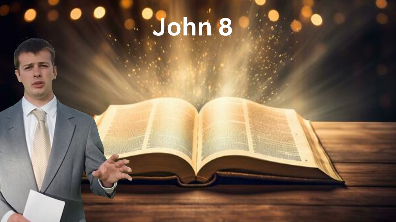 John 8 : Brother John