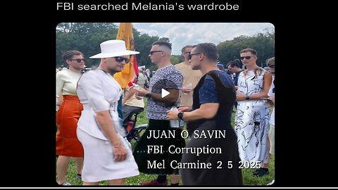 JUAN O SAVIN- FBI Corruption & SES Revealed - Mel Carmine 2 5 2025